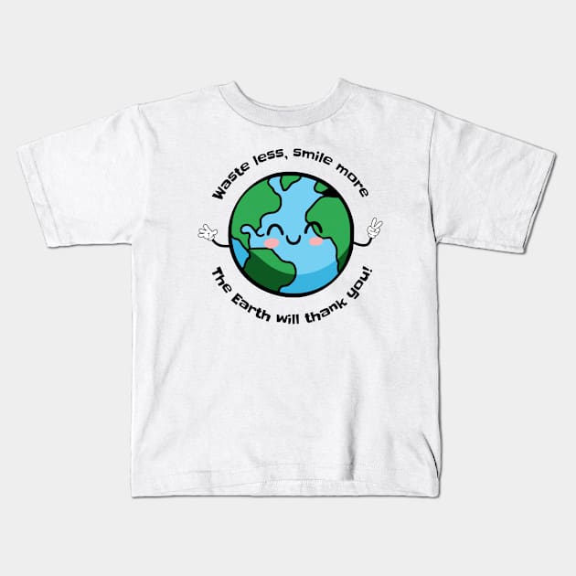 Waste less, Smile more Kids T-Shirt by Tinteart